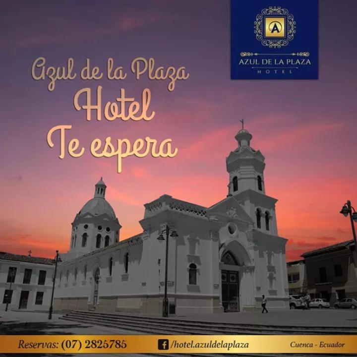 Hotel Azul De La Plaza By Chat Noir Куенка Екстер'єр фото